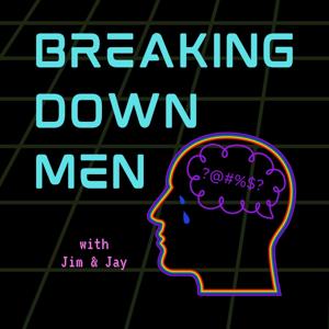 Breaking Down Men