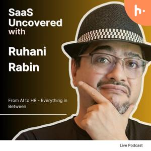 SaaS Uncovered: Premium Reviews with Ruhani Rabin