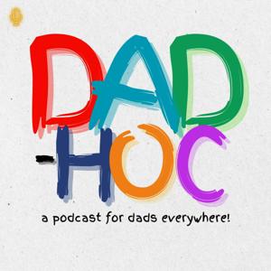 The Dad-Hoc Podcast