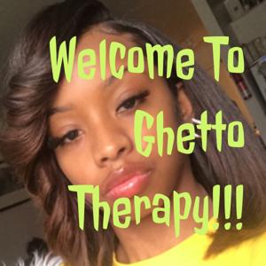 Welcome To Ghetto Therapy!!!