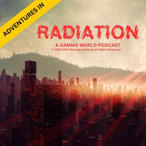 Adventures in Radiation