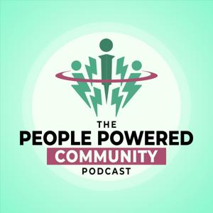 The People Powered Community Podcast