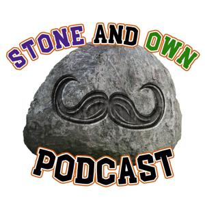 Stone and Own Podcast