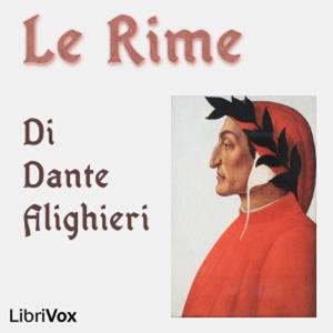 Rime, Le by Dante Alighieri (1265 - 1321)