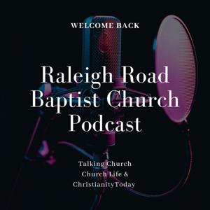Raleigh Road Baptist Church Podcast