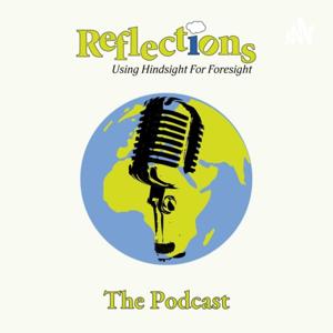 Reflections - The Podcast