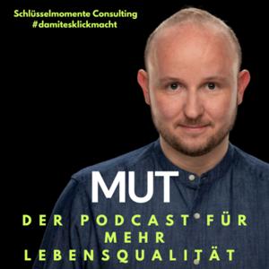 MUT - Der Podcast für mehr Lebensqualität