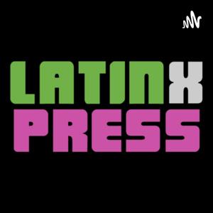 Latinx Press Podcast