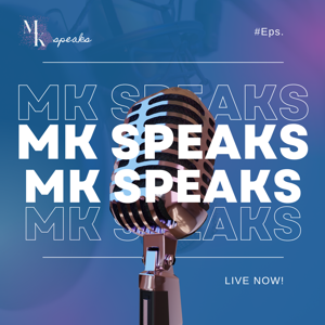 MK Speaks