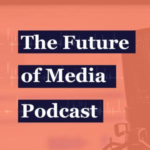 The Future of Media