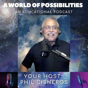 A World of Possibilities - An Educational Podcast