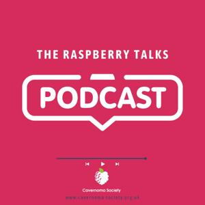 The Raspberry Talks by The Cavernoma Society