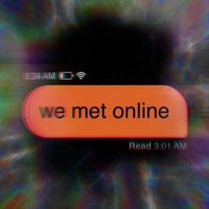 we met online.