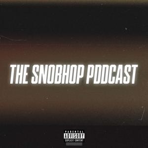 The Snobhop Podcast