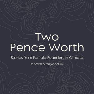 Two Pence Worth: Stories from Female Founders in ClimateTech