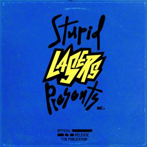 StupidLasers Presents