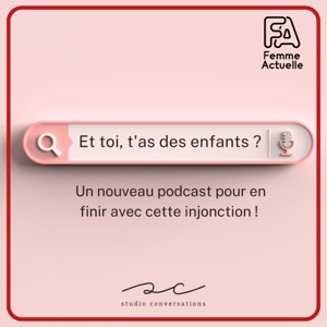 Et toi, t'as des enfants ?