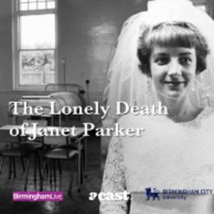 The Lonely Death of Janet Parker by Reach Podcasts