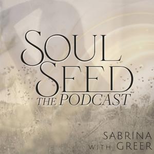 The Soul Seed Podcast
