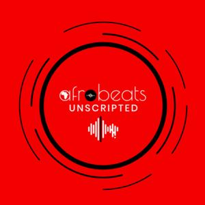 AfroBeats Unscripted