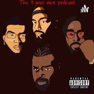 The 4 Wise Men Podcast