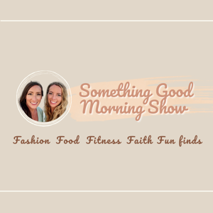 Something Good Morning Show