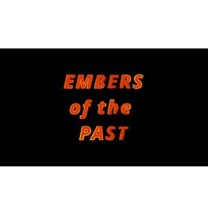 Embers of the Past