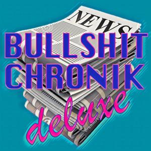 Bullshit Chronik Deluxe