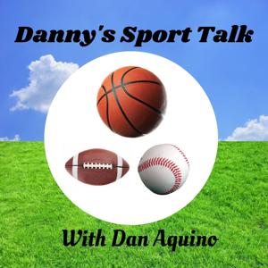 Danny’s Sport Talk