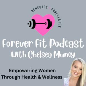Forever Fit With Chelsea Muncy