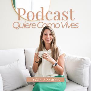 Quiere Como Vives Podcast