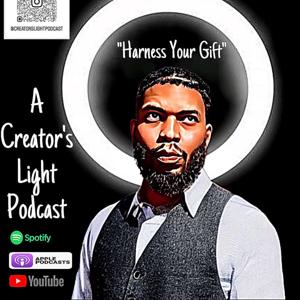 A Creator’s Light (Harness Your Gift)