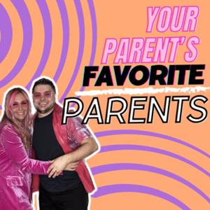 Your Parent’s Favorite Parents
