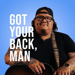Got Your Back, Man