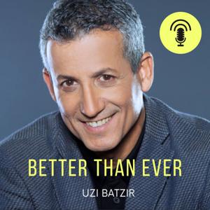 BETTER THAN EVER - with Uzi Batzir