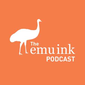 The Emu Ink Podcast