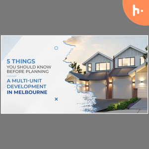 5 Things You Should Know Before Planning a Multi-Unit Development in Melbourne
