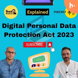 Digital Personal Data Protection Act 2023 | Explained | Baat Aman Ki
