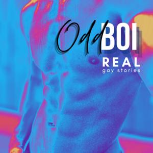 Odd Boi | Real Gay Stories and Erotica