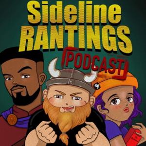 Sideline Rantings Podcast
