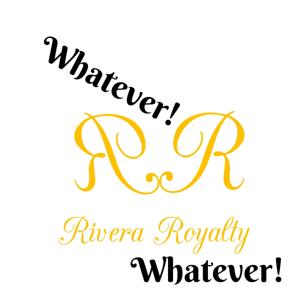 Whatever! Whatever!