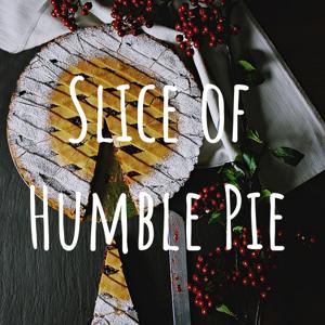 Slice of Humble Pie