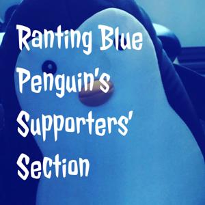 Ranting Blue Penguin's Supporters' Section