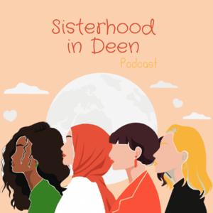 Sisterhood in Deen