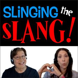 SLiNGiNG THE SLANG!