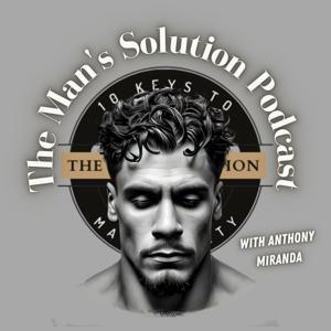 The Man's Solution Podcast