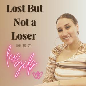 Lost But Not a Loser