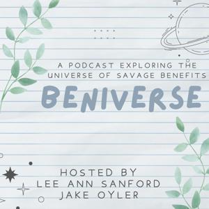 Beniverse: Exploring the Universe of Savage Benefits