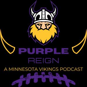 Purple Reign - A Minnesota Vikings Podcast