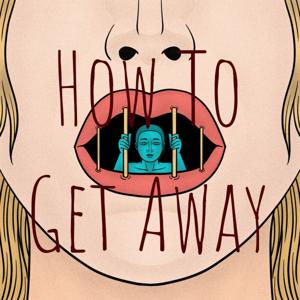 How To Get Away
